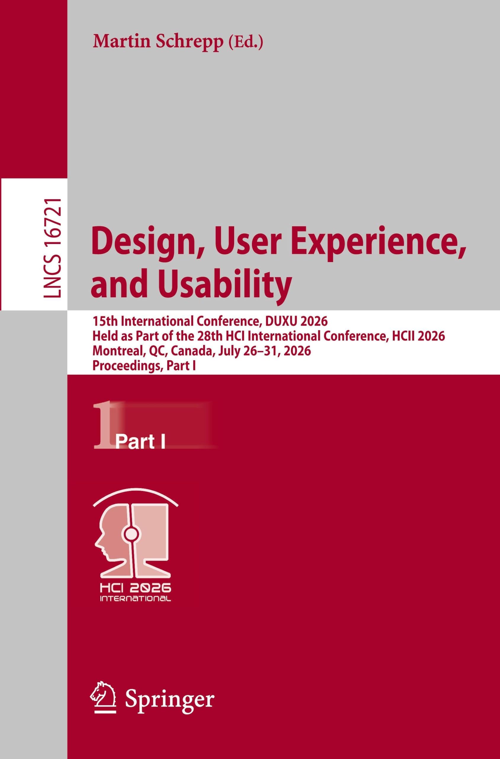 Design, User Experience, and Usability: 15th International Conference, DUXU 2026, Held as Part of the 28th HCI International Conference, HCII 2026, ... Notes in Computer Science, Band 16721)