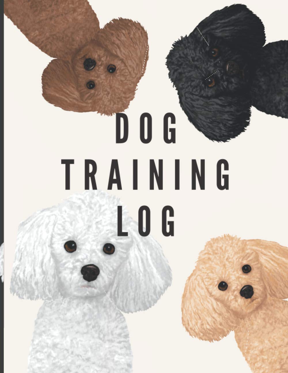 dog training log book: Dog Training Log book - Dog Training Log Book, Dog Training Record Keeping