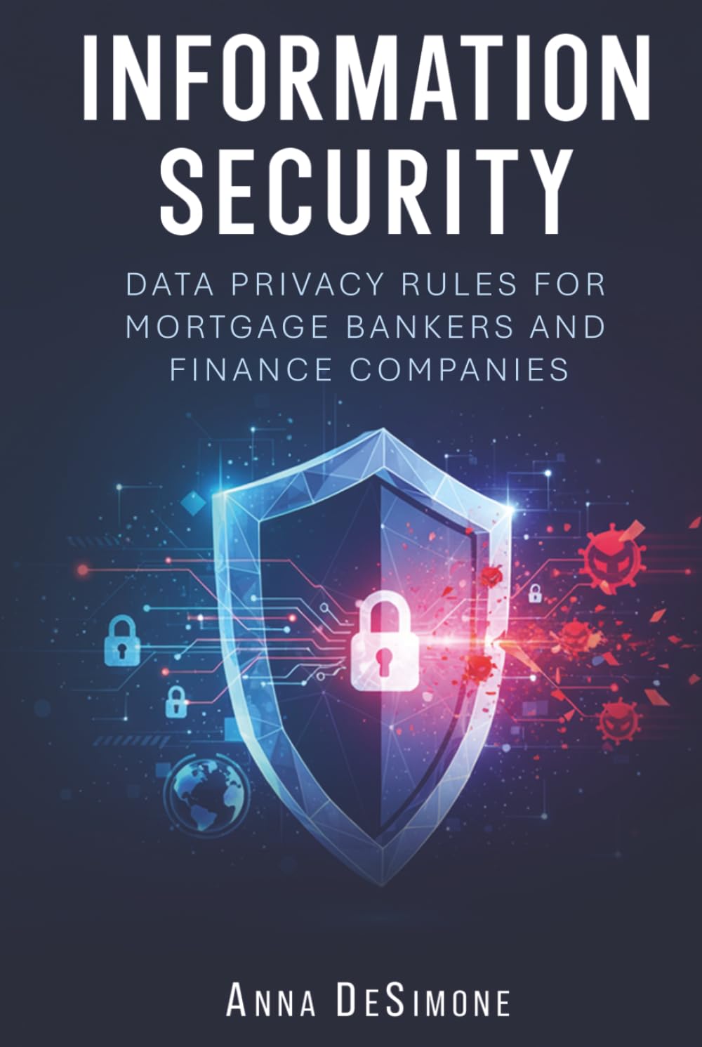 Information Security: Data Privacy Rules for Mortgage Bankers & Finance Companies