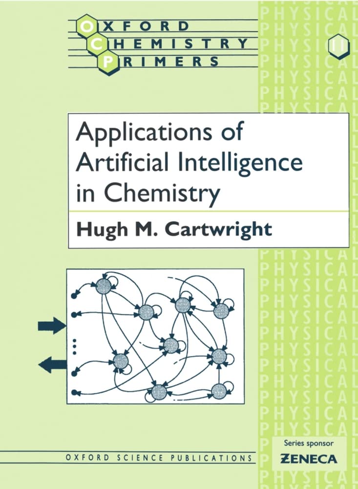 Buy Applications of Artificial Intelligence in Chemistry: 11 (Oxford Chemistry Primers, 11) β BookShops.in