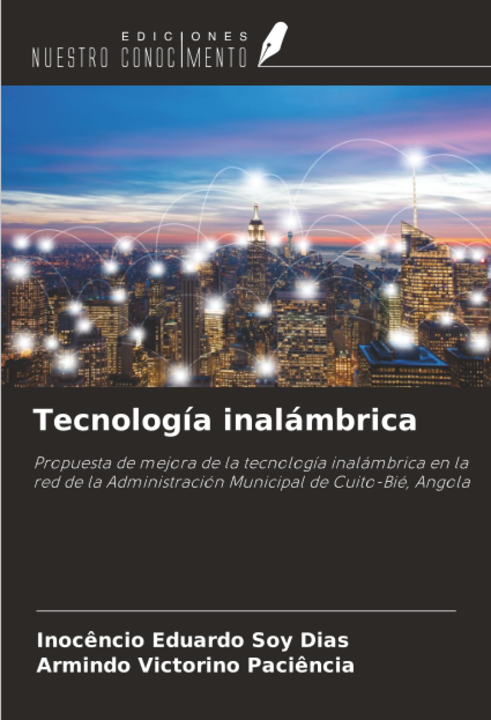 Tecnología inalámbrica: Propuesta de mejora de la tecnología inalámbrica en la red de la Administración Municipal de Cuito-Bié, Angola