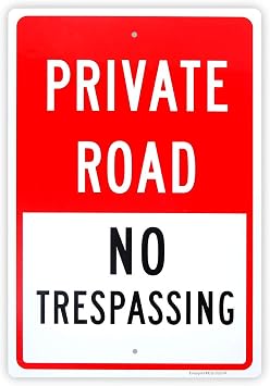 Large Private Road No Trespassing Sign, 18"x 12" .04" Aluminum Reflective Sign Rust Free Aluminum-UV Protected and Weatherproof