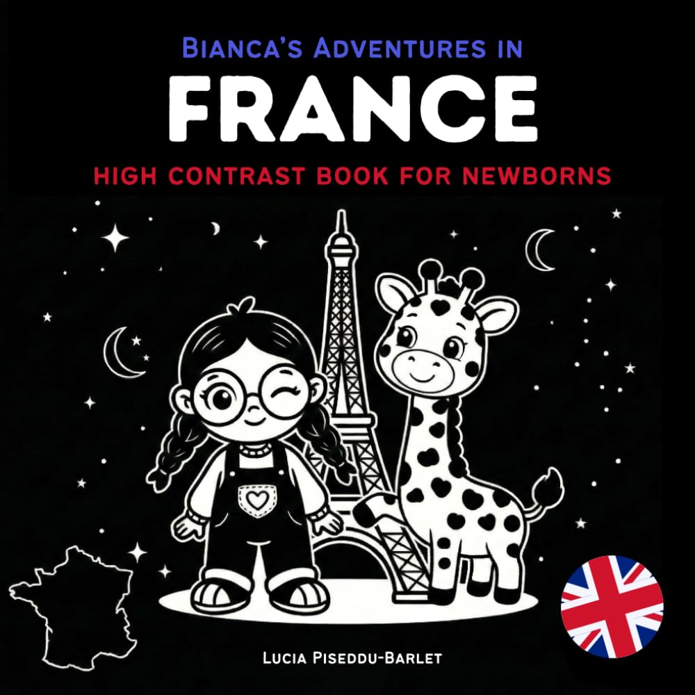 Bianca's Adventures in...France: High contrast book for newborns