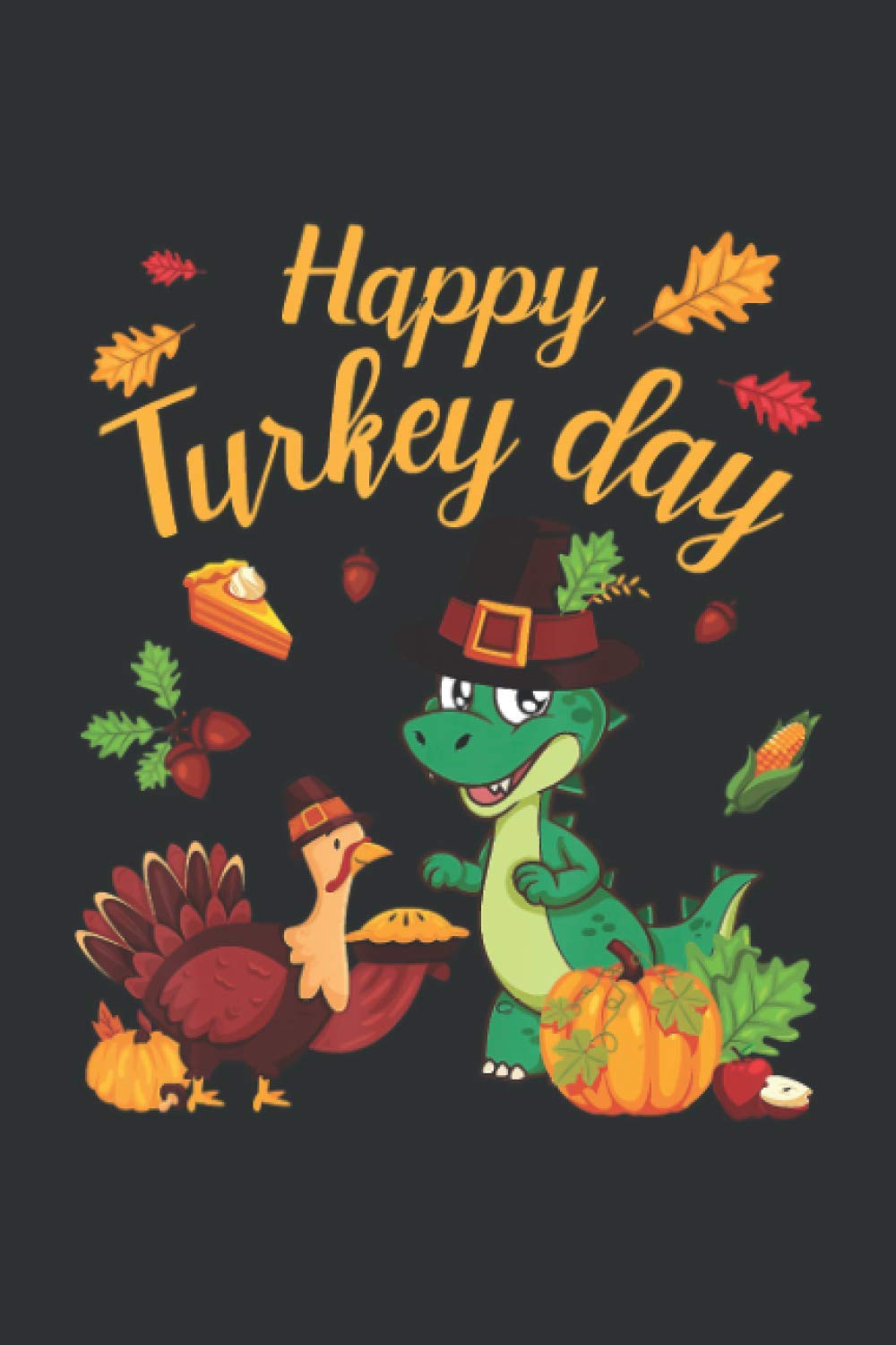 Happy Turkey Day (Music Sheet Notebook): Turkey Gifts For Women, Hickory Farms Gift Baskets Turkey