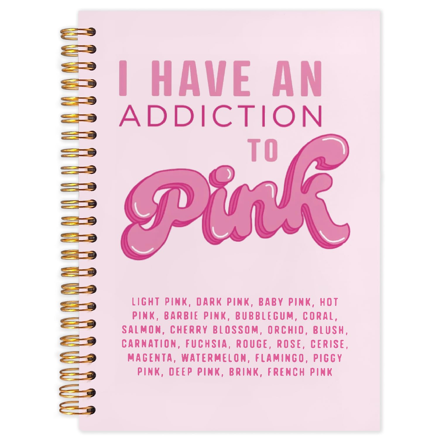 SNNDER Girly Pink Notebook, Preppy Cute Journal, Girly Office Supplies, Aesthetic Notebook Journal for Women, I Have an Addiction to Pink Hardcover