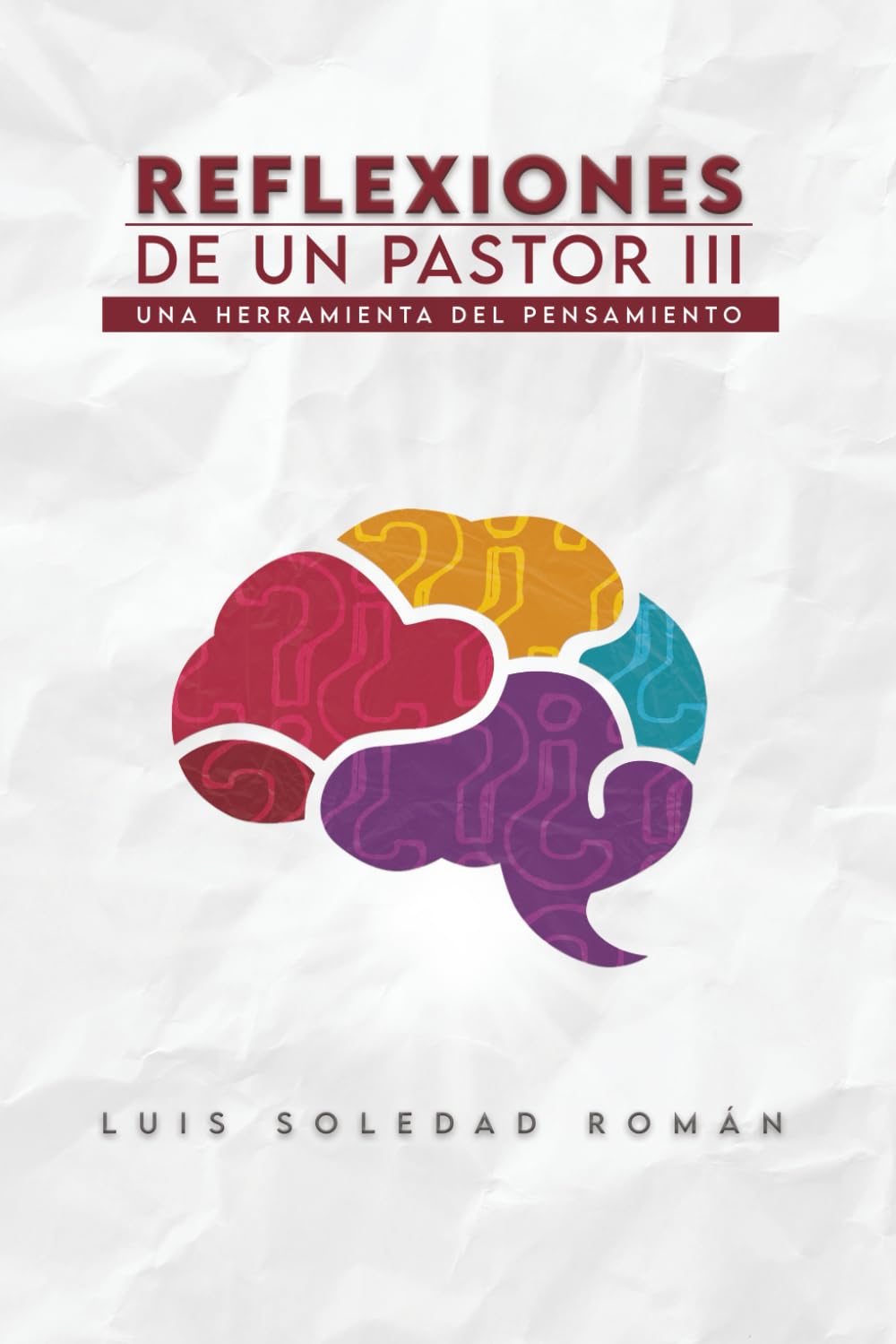 Reflexiones de un pastor III: Una herramienta del pensamiento