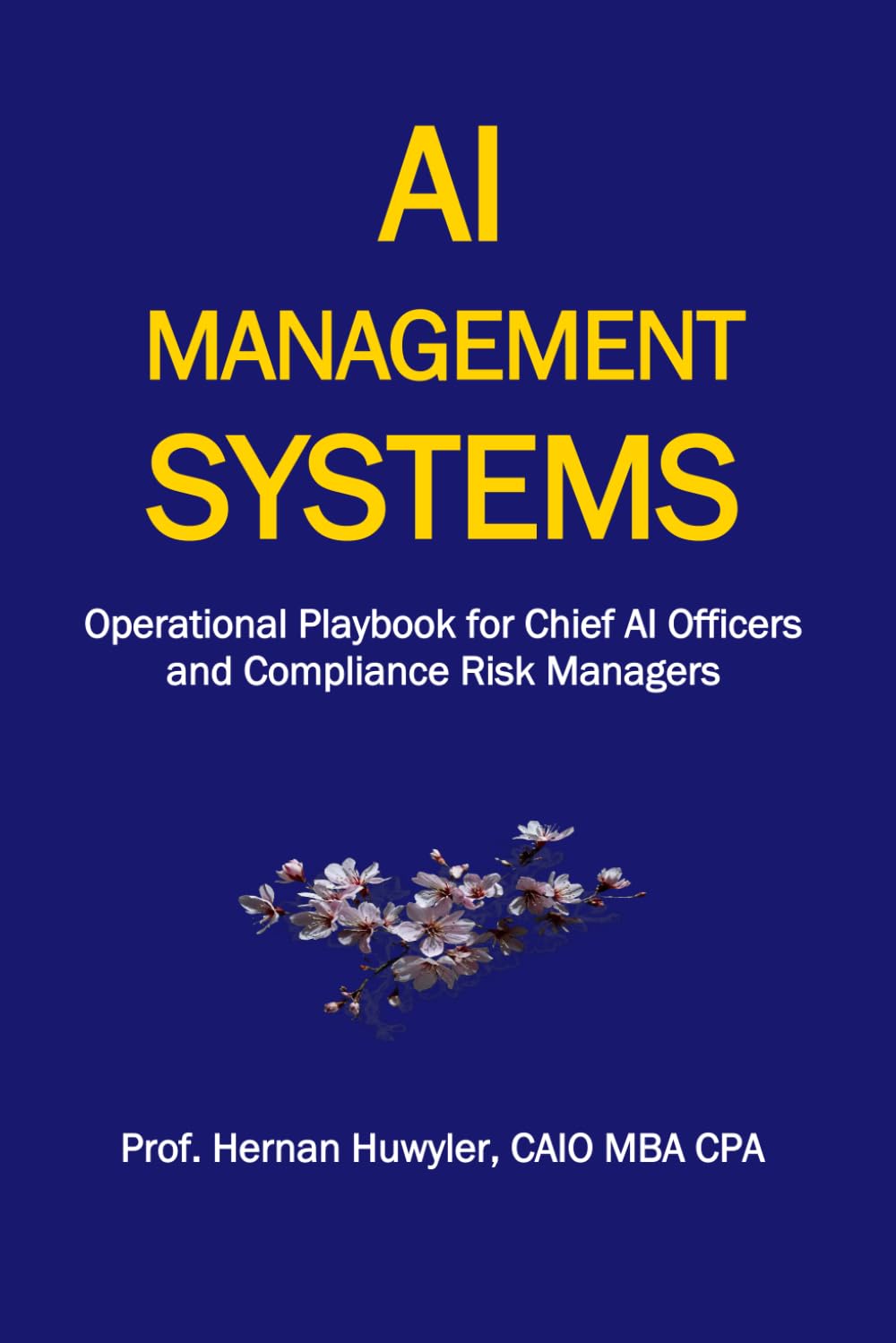 AI Management Systems: Operational Playbook for Chief AI Officers and Compliance Risk Managers