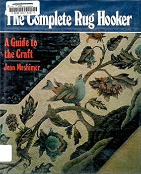 Hardcover The complete rug hooker: A guide to the craft Book