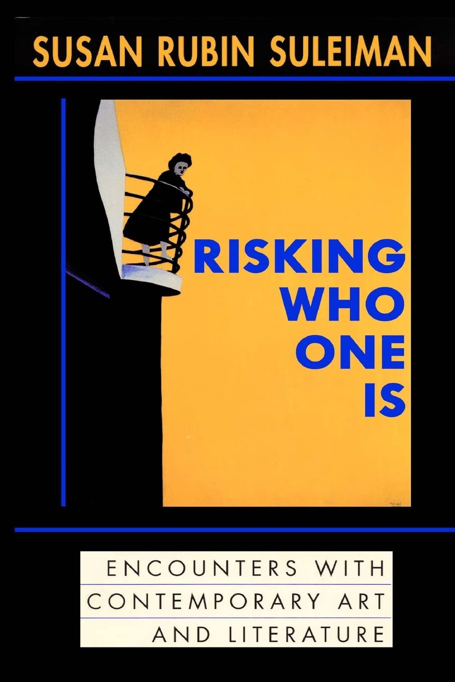Risking Who One Is:: Encounters with Contemporary Art and Literature