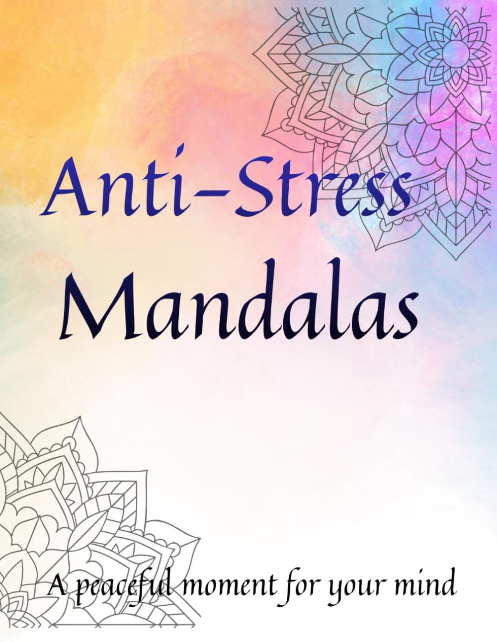Anti-Stress Mandalas: Mandala Magic: Stress Relief for Teens