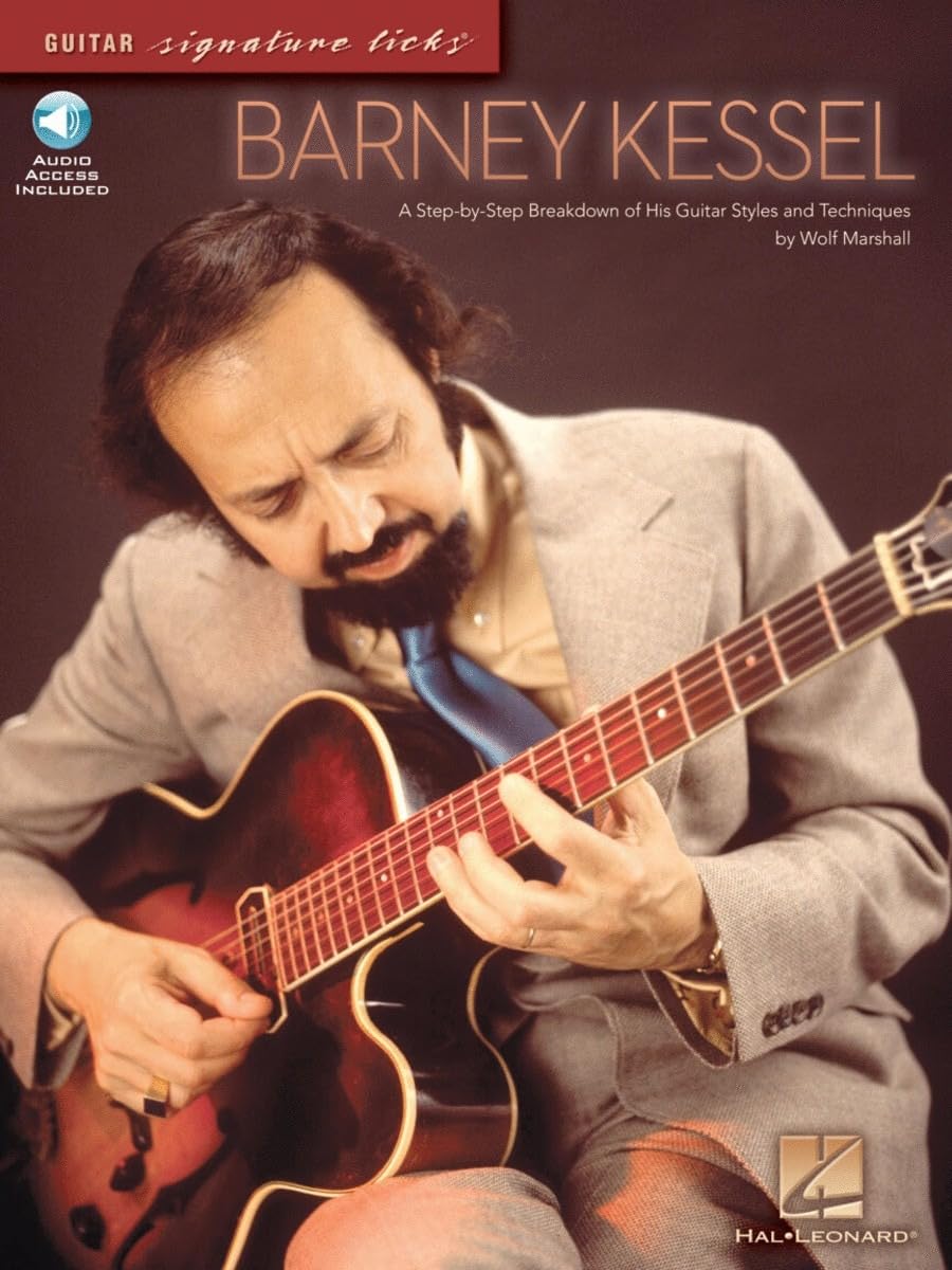 Barney Kessel: A Step-By-Step Breakdown of His Guitar Styles and Techniques [With CD (Audio)] (Guitar Signature Licks)