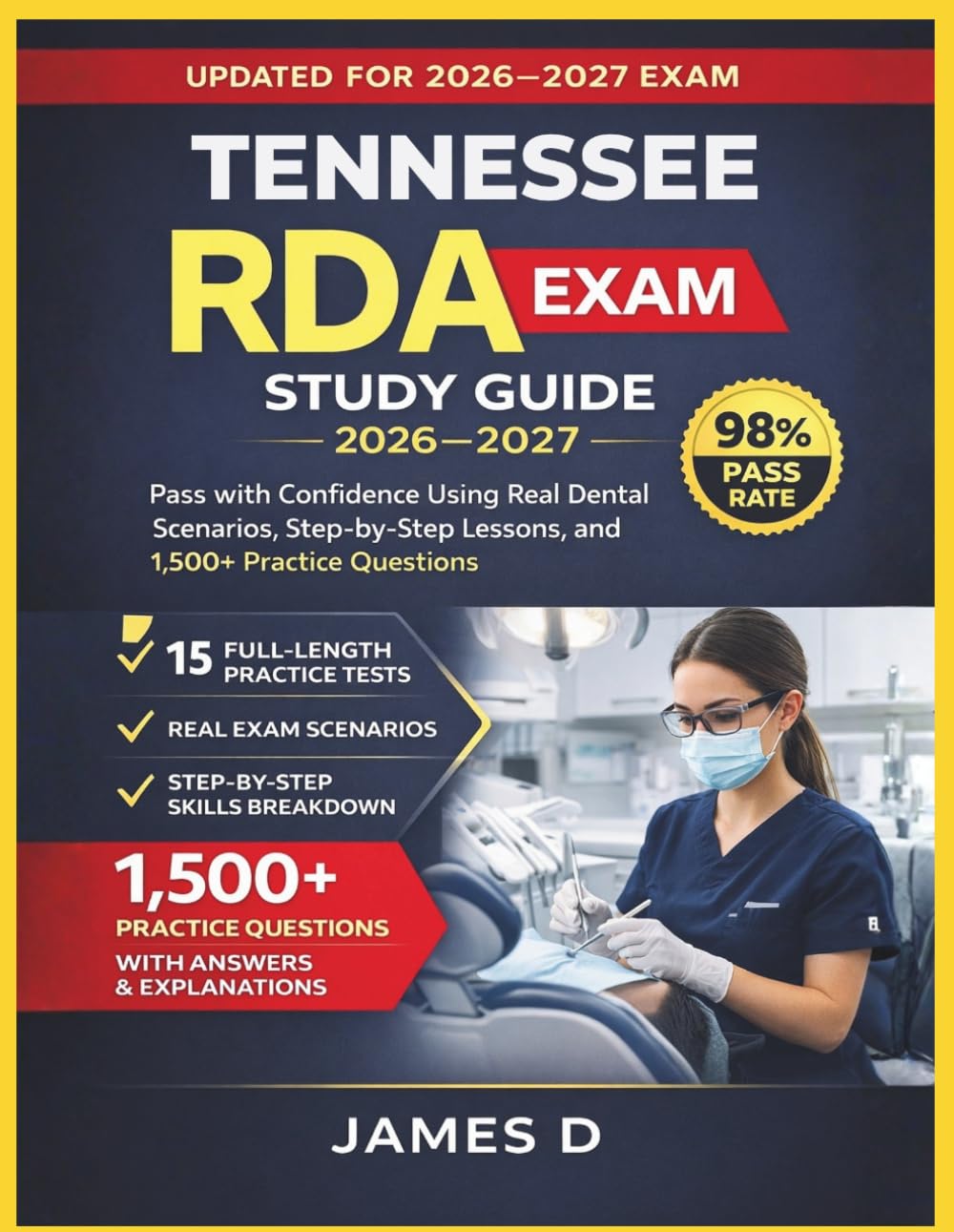 TENNESSEE RDA EXAM STUDY GUIDE 2026/2027: PASS THE CONFIDENCE USING THE REAL DENTAL SCENARIOS STEP-BY-STEP LESSONS, & 1,500 PRACTICE QUESTIONS