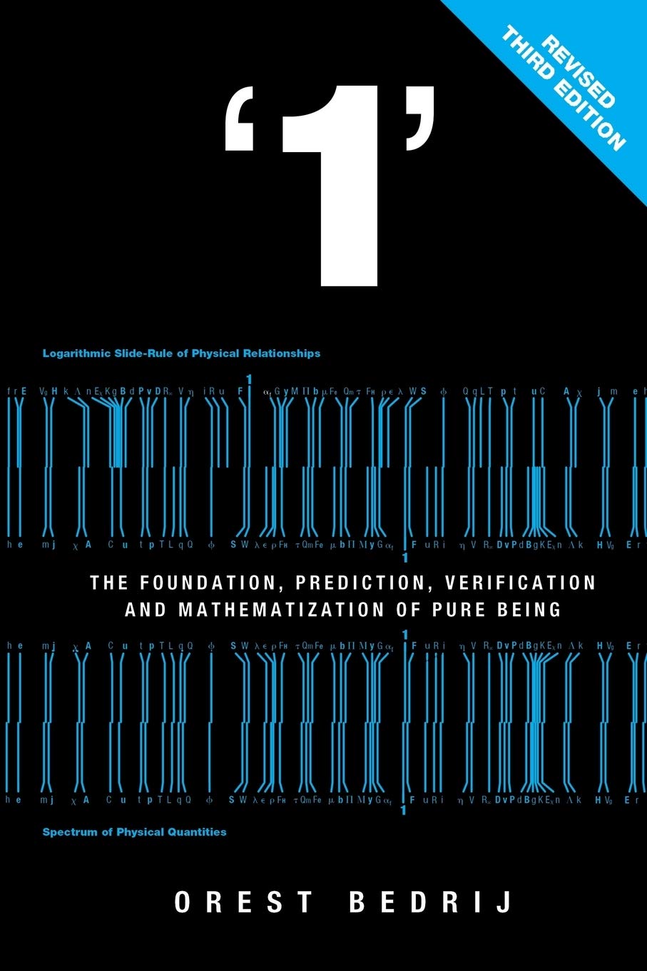 1:: The Foundation, Prediction, Verification, and Mathematization of Pure Being: The Foundation and Mathematization of Physics