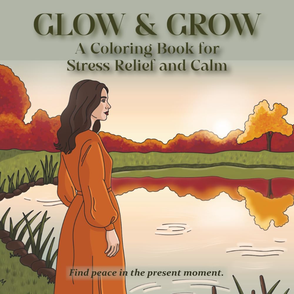 Glow & Grow: A Hand-Drawn Coloring Book for stress Relief, Calm and Mindfulness