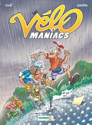 Les Vélomaniacs, Tome 3 : Les Vélomaniacs, Tome 3 :