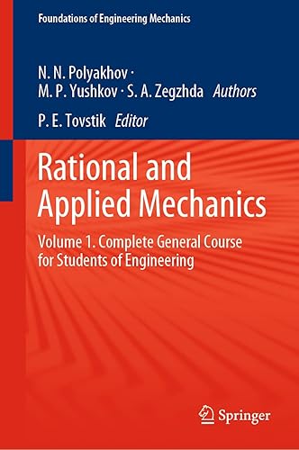 Theoretical and Applied Mechanics: Complete General Course for Students of Engineering