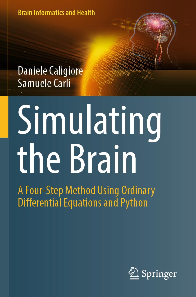 Simulating the Brain: A Four-Step Method Using Ordinary Differential Equations and Python (Brain Informatics and Health)