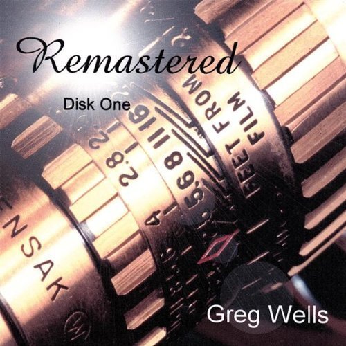 Remastered-Disk One by Wells, Greg (2008-03-04)