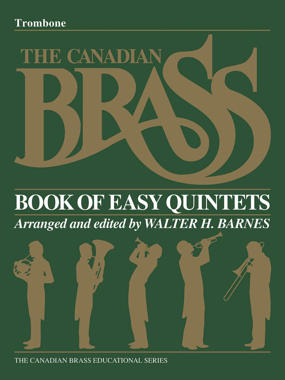 The Canadian Brass Book of Beginning Quintets: Trombone