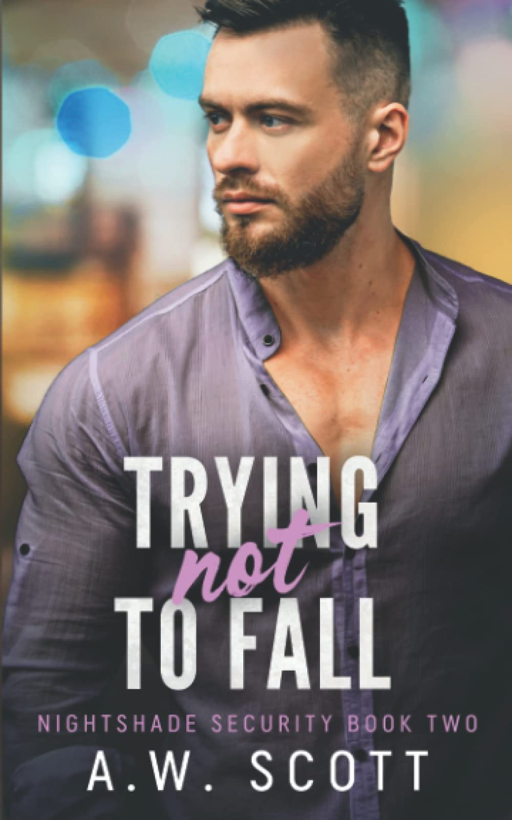 Trying Not To Fall: An M/M Bodyguard Romance (NightShade Security)