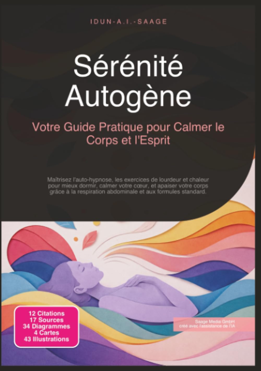 Sérénité Autogène: Votre Guide Pratique pour Calmer le Corps et l'Esprit (Relaxation)