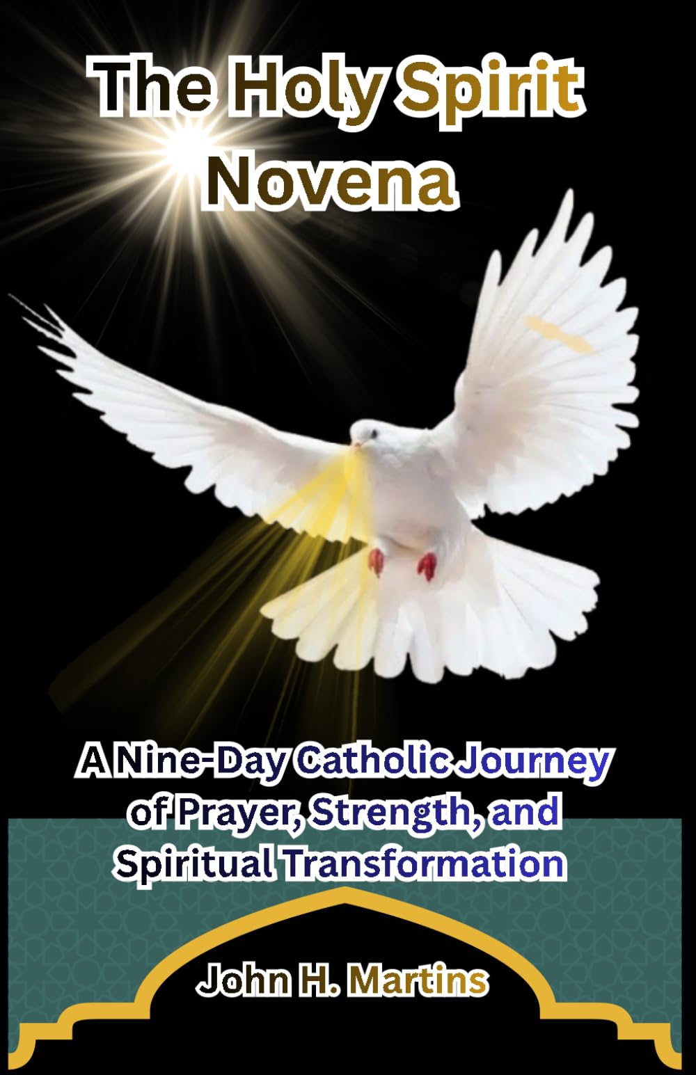 The Holy Spirit Novena: A Nine-Day Catholic Journey of Prayer, Strength, and Spiritual Transformation