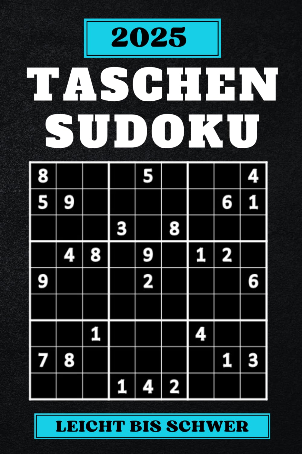 Taschen-Sudoku: Mini Rätselbuch Für Unterwegs mit 200 Sudoku | A6 Format | Leicht bis Schwer mit Lösungen