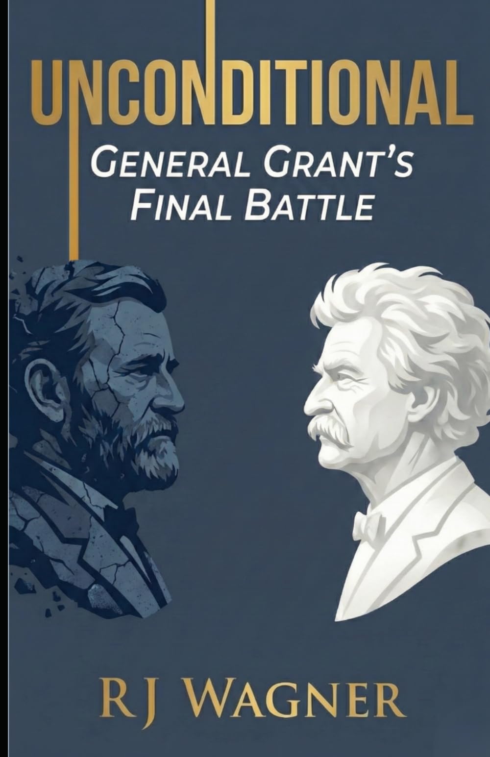 Unconditional: General Grant's Final Battle