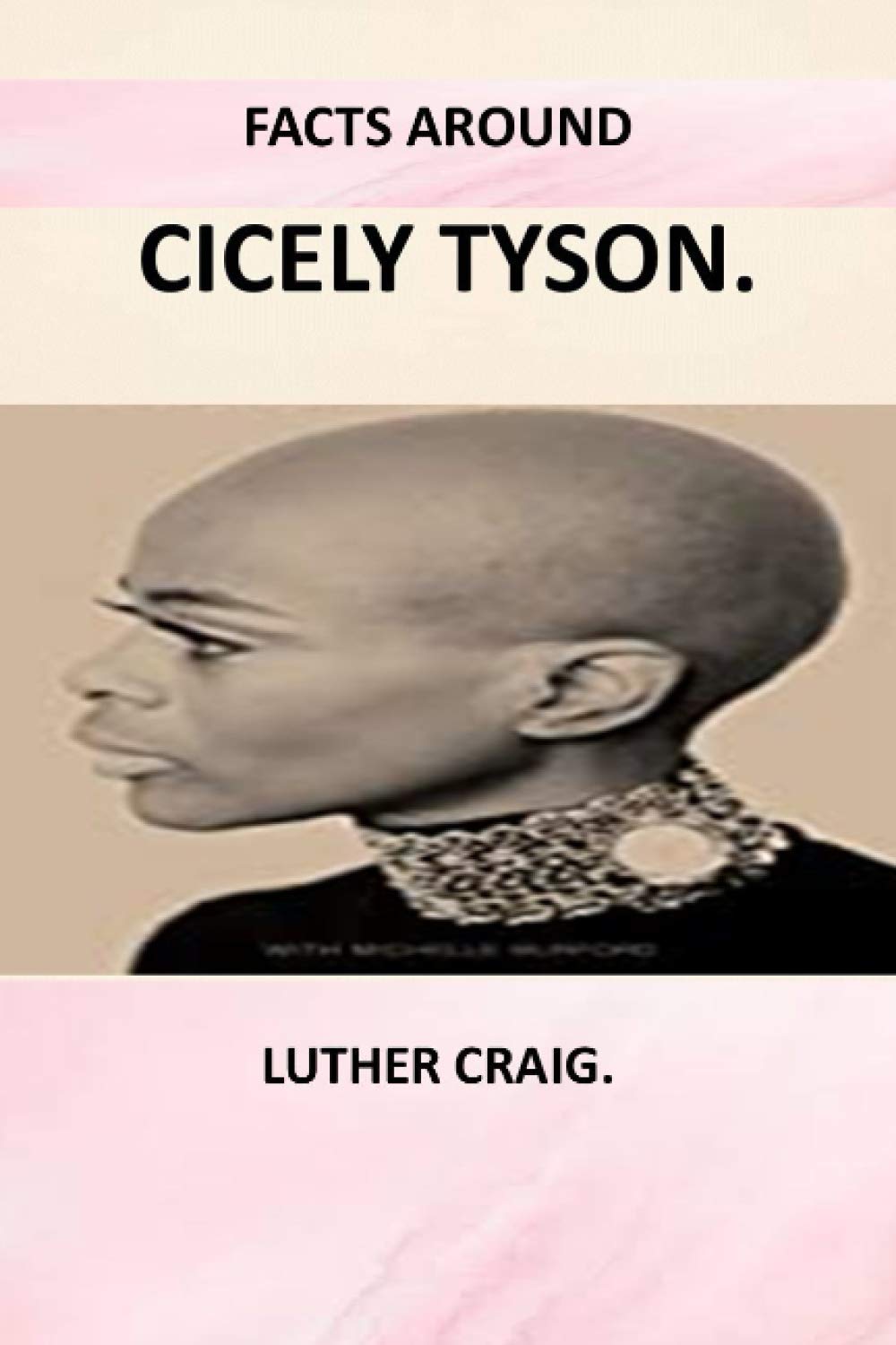 Buy FACTS AROUND CICELY TYSON CICELY TYSON'S LIFE CICELY TYSON'S