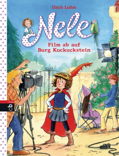 Nele - Film ab auf Burg Kuckuckstein (Nele - Die