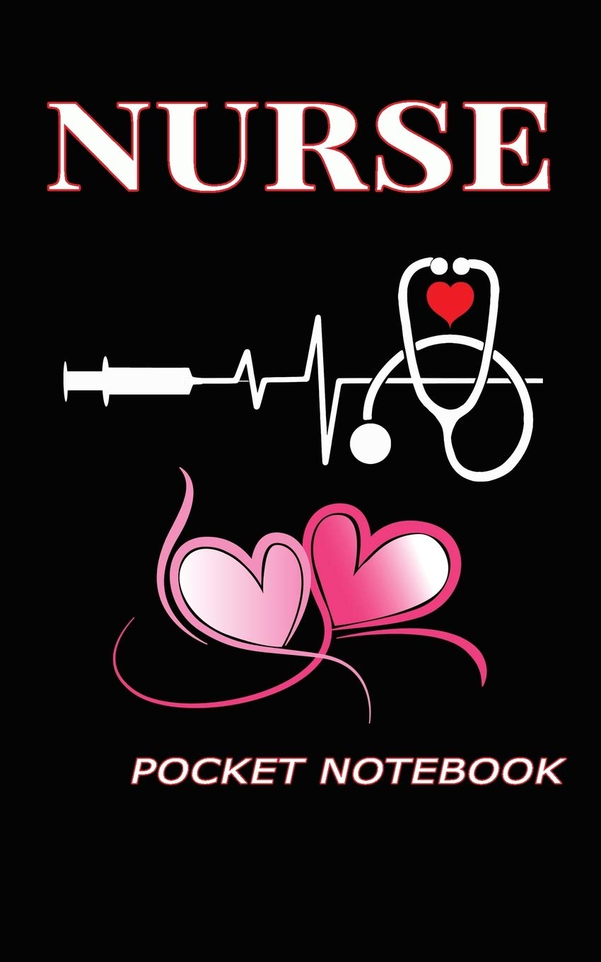 Nurse Pocket Notebook: Nurse Notebook Pocket Size - 100 Lined Pages 5 x 8 inches