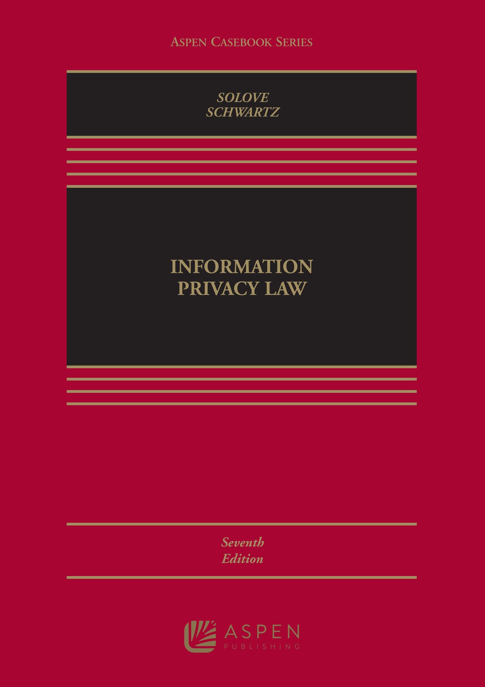 Information Privacy Law (Aspen Casebook Series)
