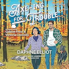 Axe-ing for Trouble Audiolibro Por Daphne Elliot arte de portada
