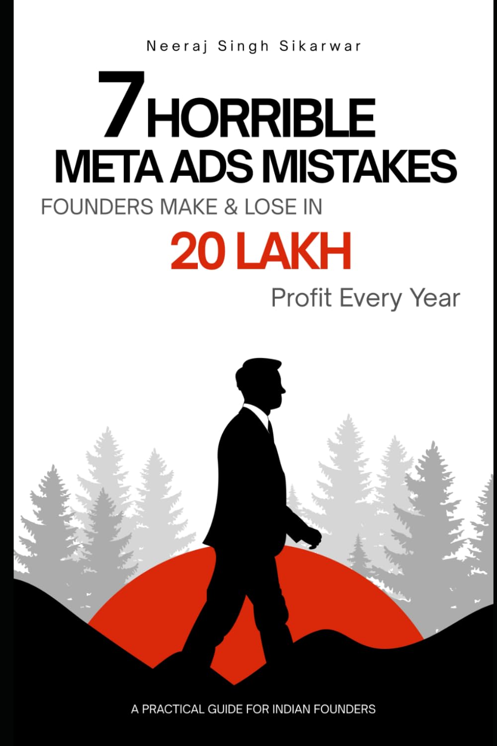 7 Horrible Meta Ads Mistakes: Founders Make & Lose in 20 Lakh Profit Every Year
