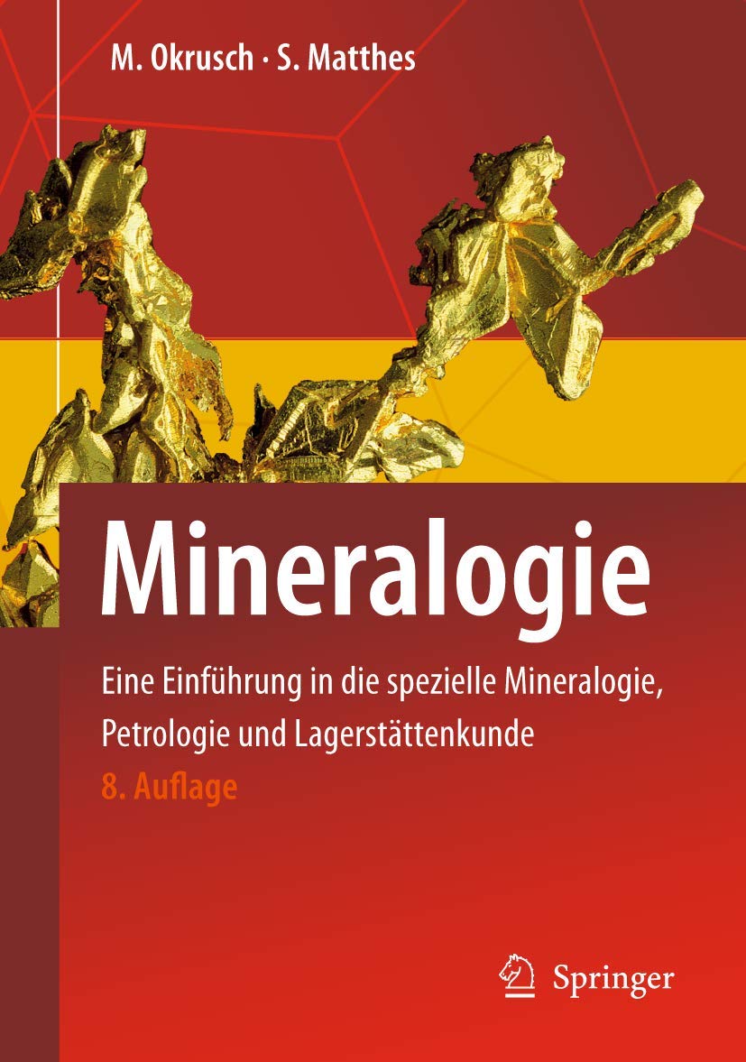 Mineralogie: Eine Einführung in die spezielle Mineralogie, Petrologie ...