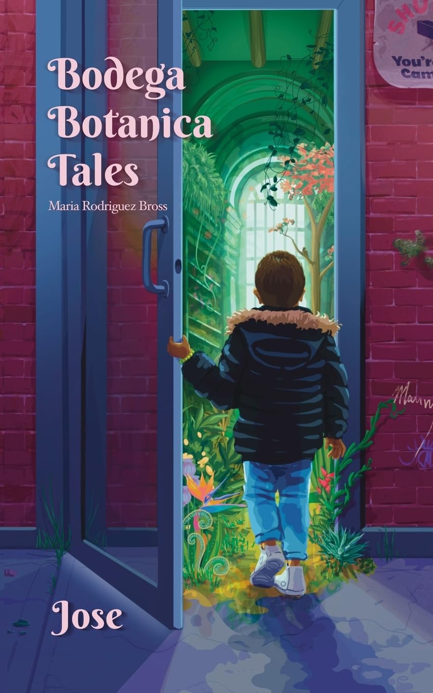 Bodega Botanica Tales: Jose: Jose, Finding Your Voice is Magical: 1