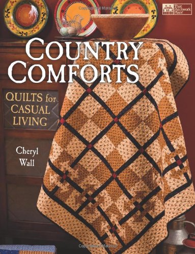 Country Comforts: Quilts for Casual Living