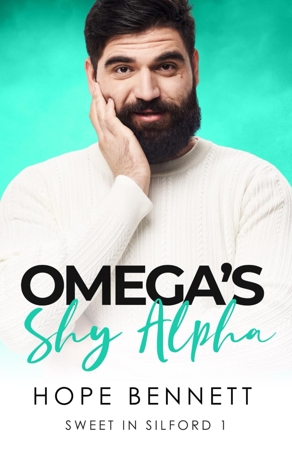 Omega's Shy Alpha: sweet opposites-attract mm alpha/omega romance (Sweet in Silford)