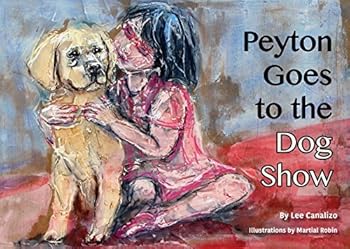 Hardcover Peyton Goes to the Dog Show Book