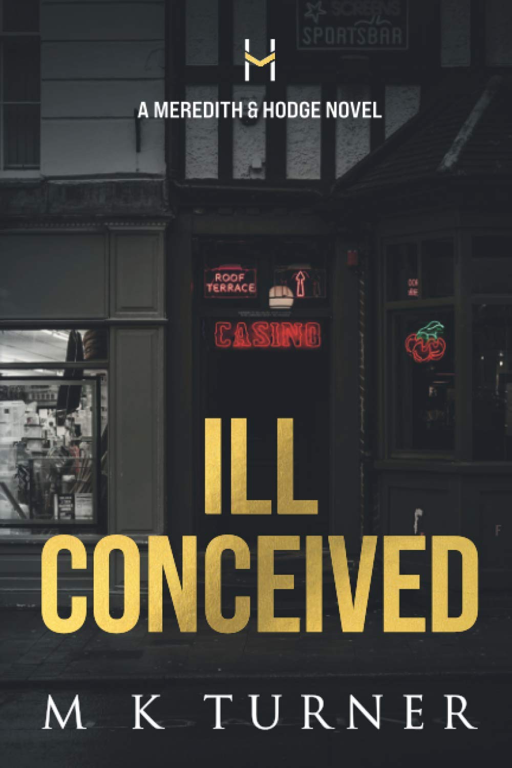 Ill Conceived: A Meredith & Hodge Novel (Meredith & Hodge Novels)