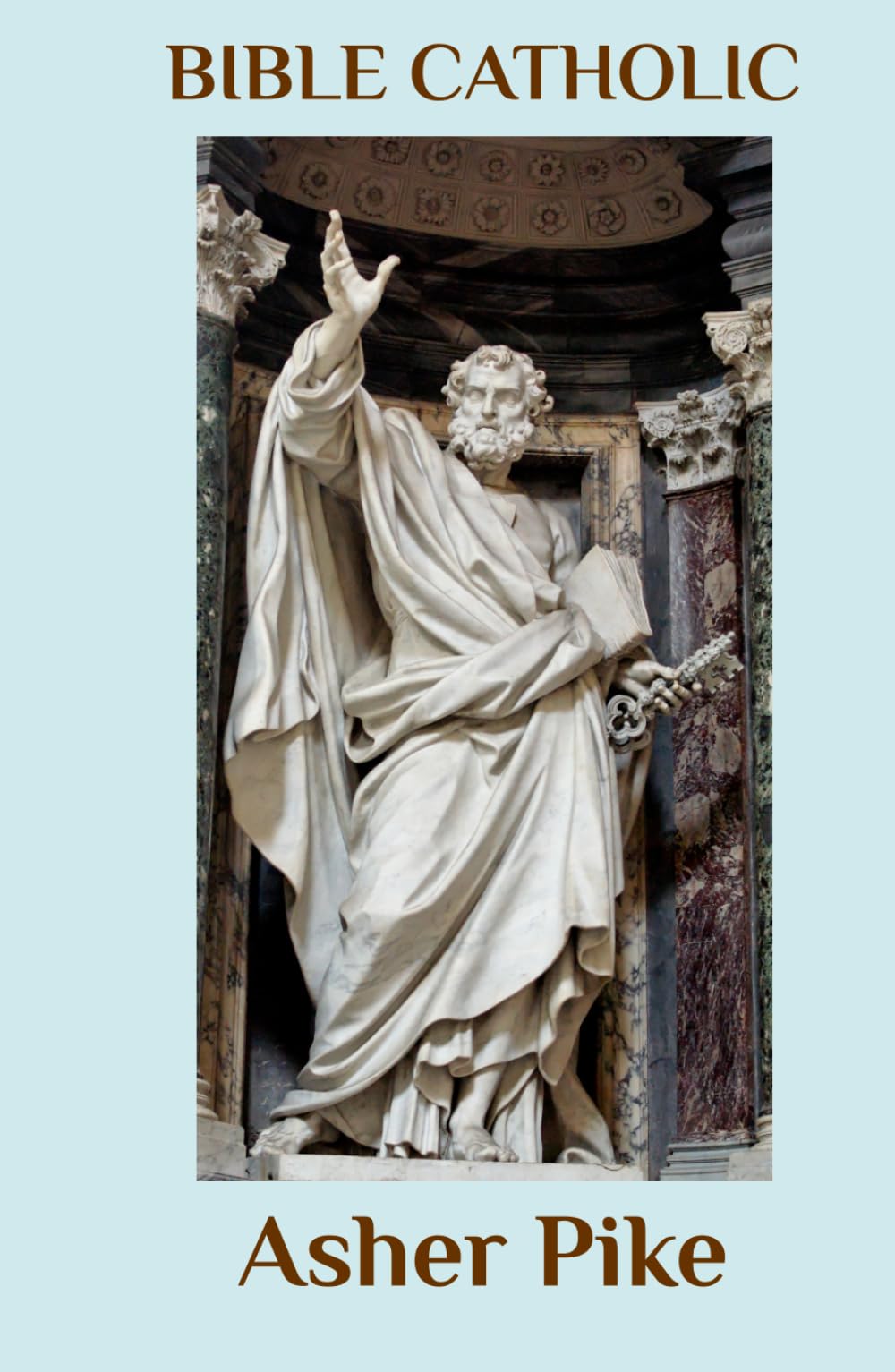 BIBLE CATHOLIC: An introductory Bible defense of Catholic doctrine