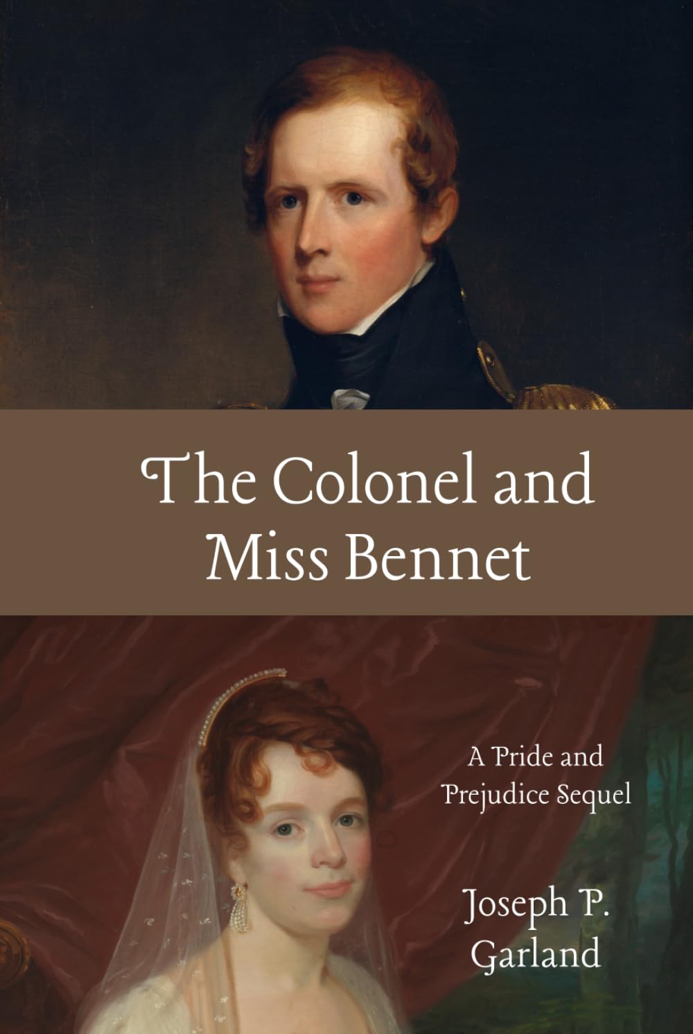 The Colonel and Miss Bennet: A Pride and Prejudice Sequel