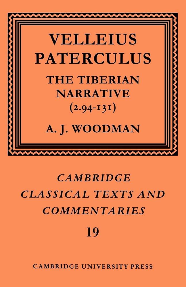 Paterculus: Tiberian Narrative: 19 (Cambridge Classical Texts and Commentaries, Series Number 19)