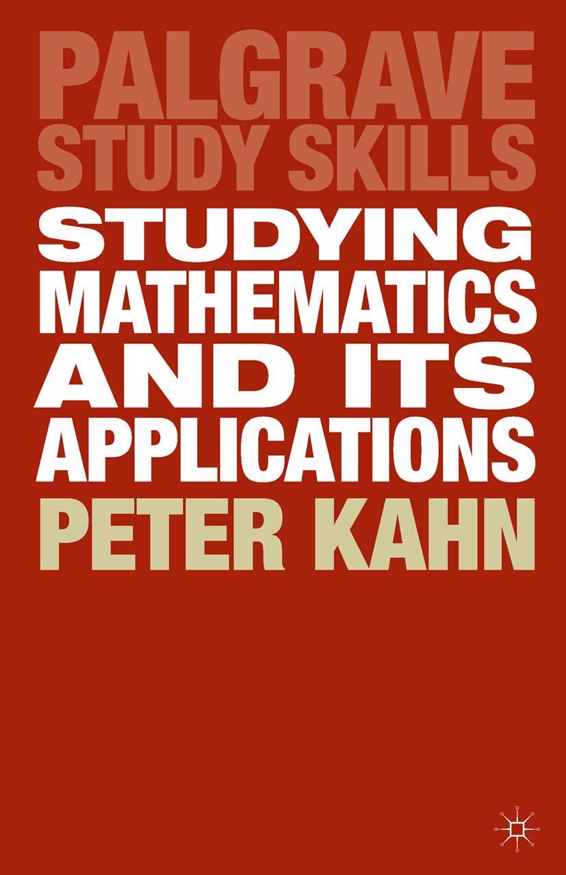 Studying Mathematics and its Applications: 33 (Bloomsbury Study Skills)
