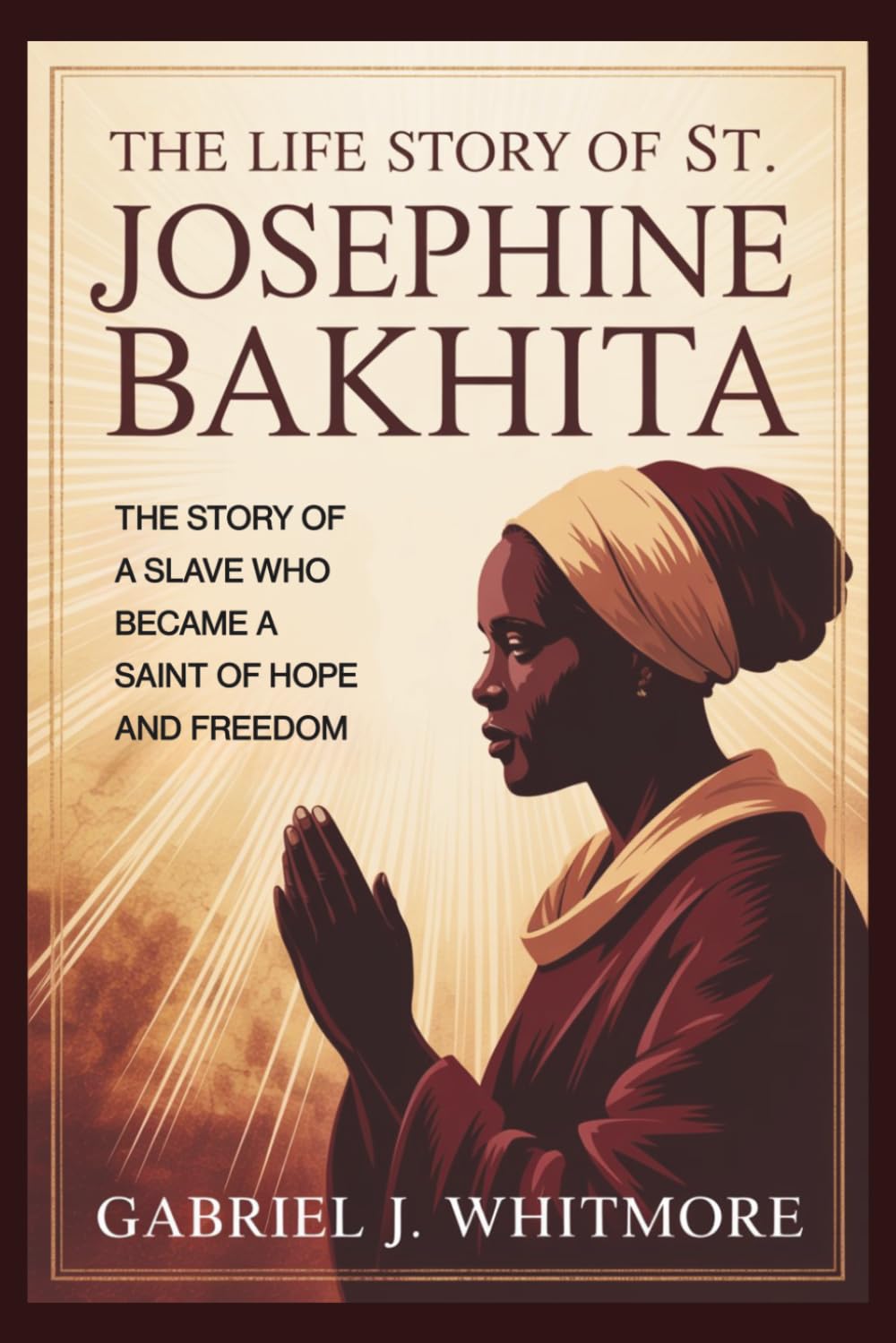 THE LIFE STORY OF ST. JOSEPHINE BAKHITA (Lives of the Sacred Witnesses)