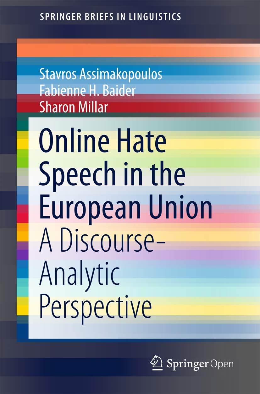 Online Hate Speech in the European Union: A Discourse-Analytic Perspective (SpringerBriefs in Linguistics)