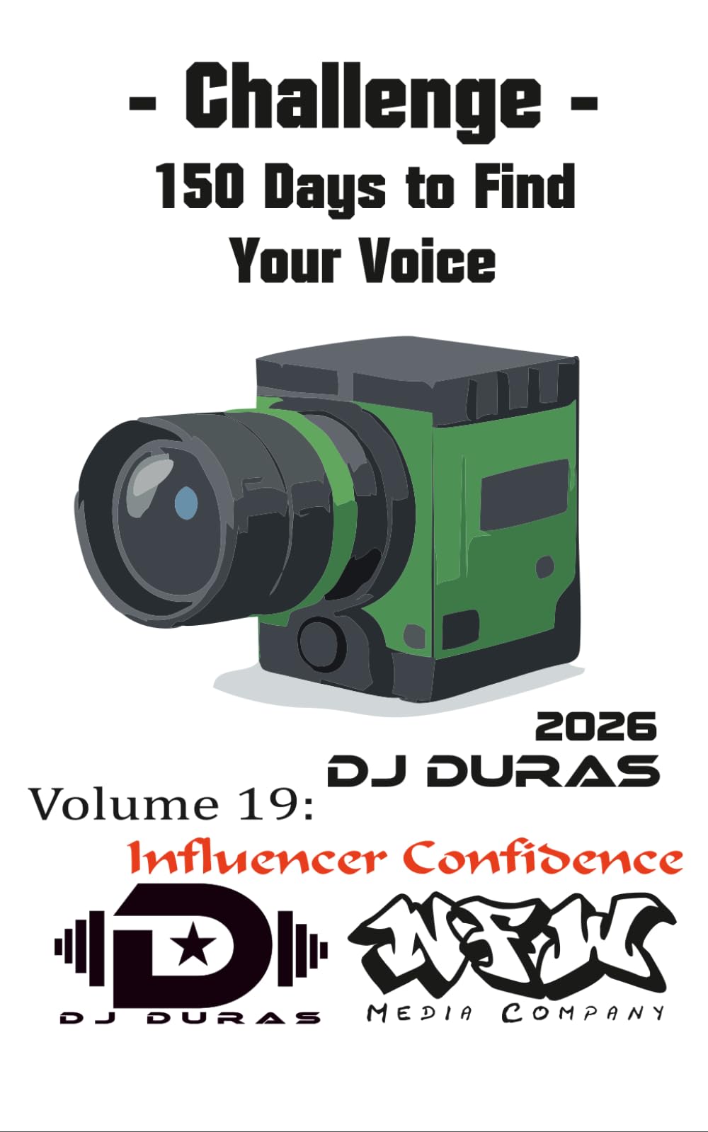 150 Days to Find Your Voice: Vol.19 - Influencer Confidence Challange