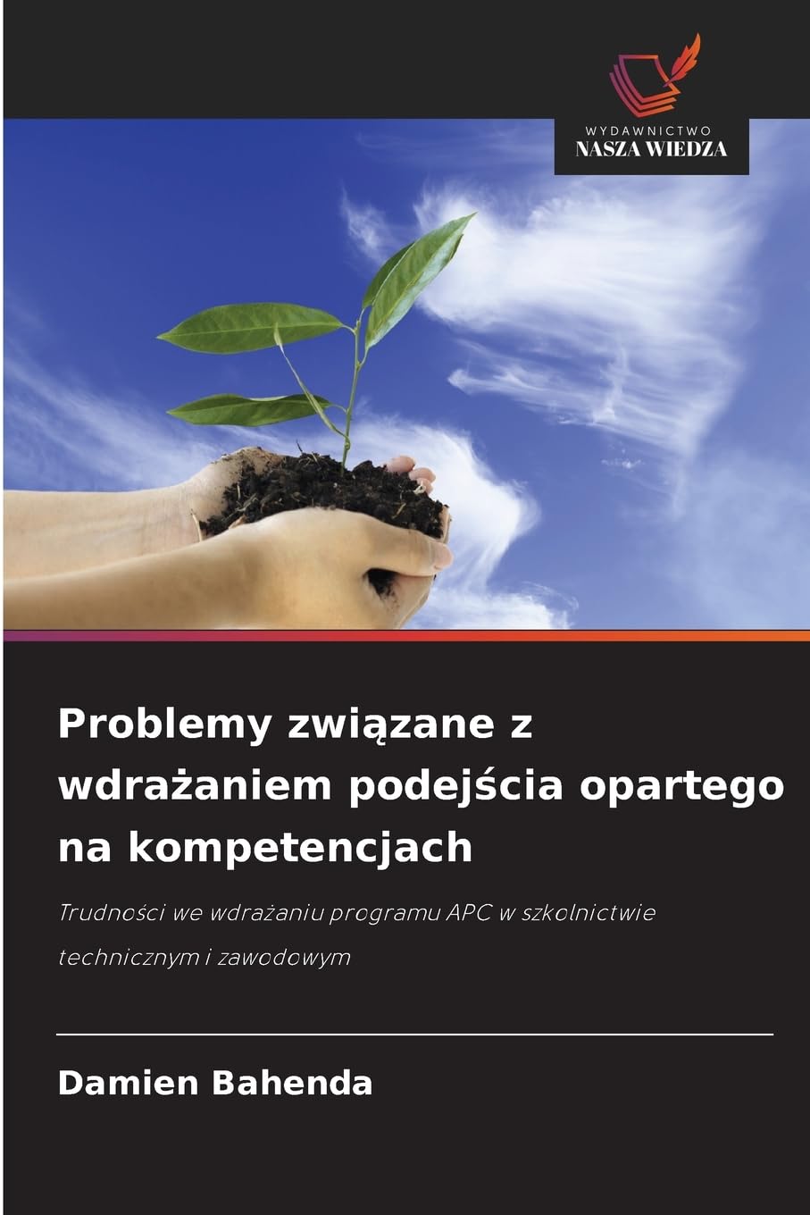 Problemy zwi¿zane z wdra¿aniem podej¿cia opartego na kompetencjach: Trudno¿ci we wdra¿aniu programu APC w szkolnictwie technicznym i zawodowym