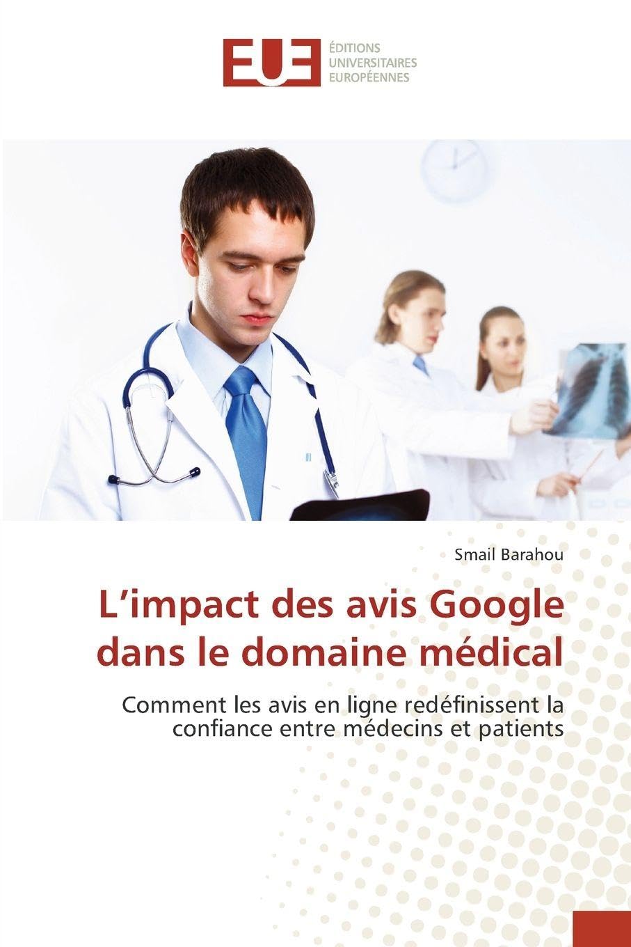 L’impact des avis Google dans le domaine médical: Comment les avis en ligne redéfinissent la confiance entre médecins et patients