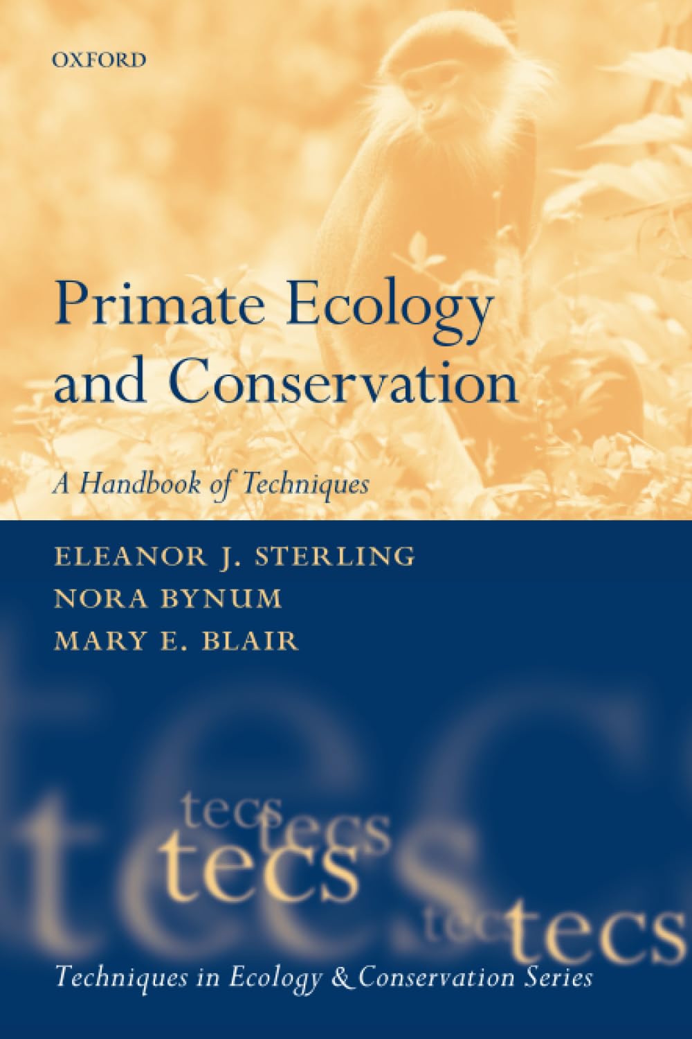 PRIMATE ECOLOGY AND CONSERVATION (TECS): A Handbook of Techniques (Techniques in Ecology & Conservation)